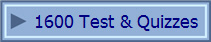 1600 Test & Quizzes