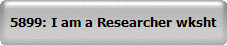 5899: I am a Researcher! wksht