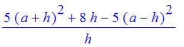 (5*(a+h)^2+8*h-5*(a-h)^2)/h