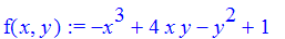 f(x,y) := -x^3+4*x*y-y^2+1