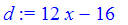 d := 12*x-16